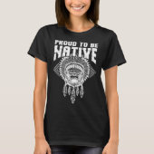 Cool Proud To Be Native Chief Artwork Native Ameri T-shirt (Voorkant)