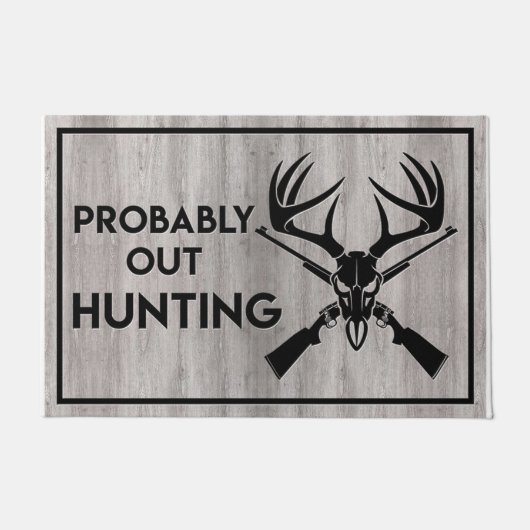 Cool Quotes Mat, Probaly Out Hunting Doormat Deurmat (Voorkant)