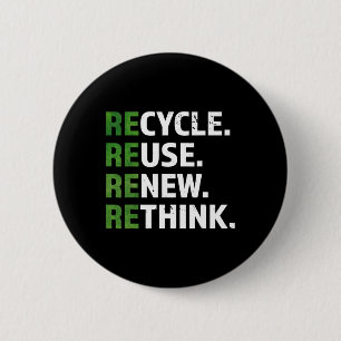 Cool Recyclen Reuse Herbekijk citaat Earth Day E Ronde Button 5,7 Cm