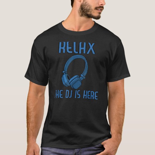 Cool Relax De DJ is hier Deejay Hoofdtelefoon T-shirt (Voorkant)