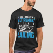 Cool RETIREMENT plan SAILING T-shirt (Voorkant)