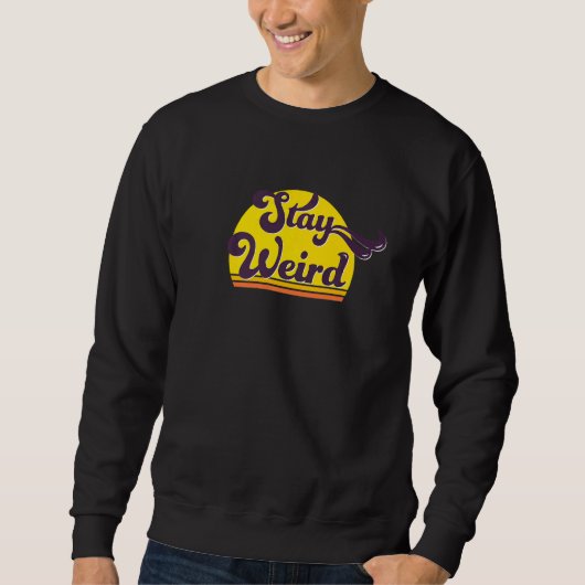 Cool Retro Blijf Raar Statement Trui (Voorkant)