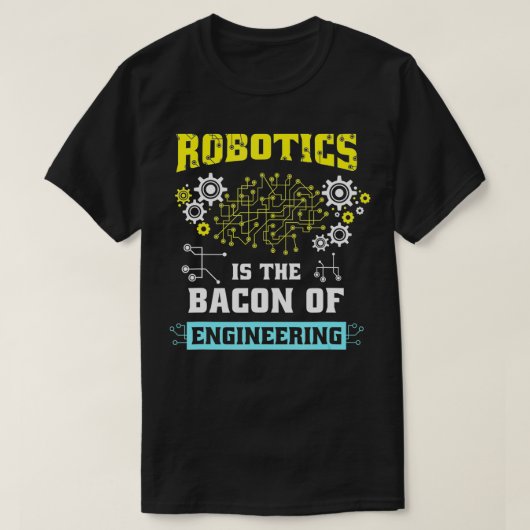 Cool Robotics Outfit voor een Engineering Enthusia T-shirt (Design voorkant)