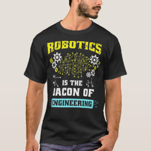Cool Robotics Outfit voor een Engineering Enthusia T-shirt