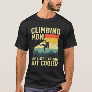Cool Rock klimmen voor vrouwen Moeder Indoor Mount T-shirt