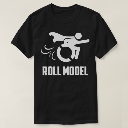 Cool Roll Model Funny Handicapped Person Wheelcha T-shirt (Design voorkant)