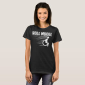 Cool Roll Model Funny Handicapped person Wheelchai T-shirt (Voorkant volledig)