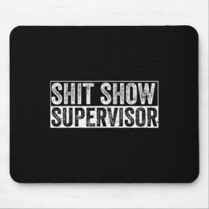 Cool S.h.i.t Show Supervisor Hilarious Vintage voo Muismat