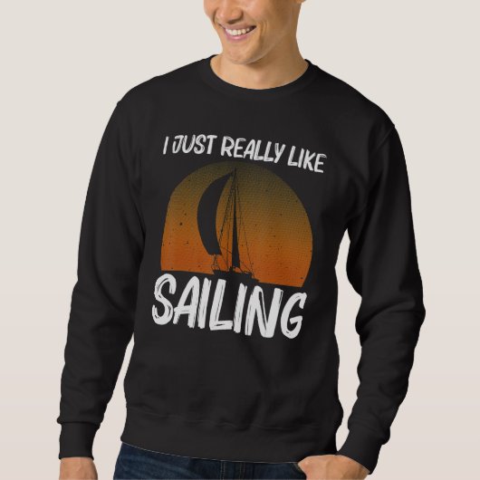 Cool Sailing For Men Women Sailboat Sailing Sailor Trui (Voorkant)