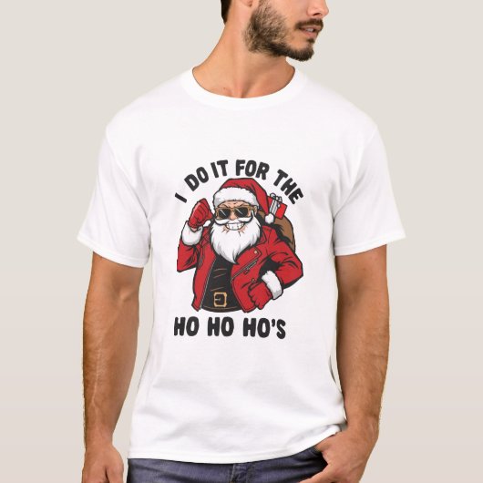 Cool Santa I Do It For The Ho Ho Hos  T-shirt (Voorkant)