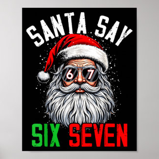 Cool Santa Says Six Seven Funny Christmas 67 Meme  Poster