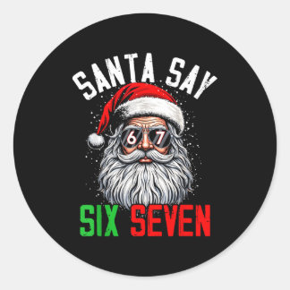 Cool Santa Says Six Seven Funny Christmas 67 Meme  Ronde Sticker