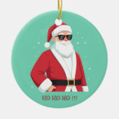 Cool Santa with Sunglasses  Ho Ho Ho Christmas Keramisch Ornament (Voorkant)