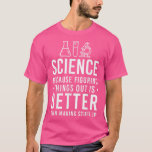 Cool Science Art Mannen Women Biology Chemistry Sc T-shirt<br><div class="desc">Cool Science Art Mannen Women Biology Chemistry Science Teacher .</div>