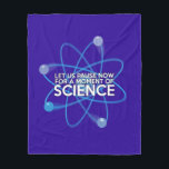 Cool Science Quote Modern Funny Gezegde Fleece Deken<br><div class="desc">Een leuk,  wetenschappelijk geïnspireerd design. U kunt zelfs de achtergrond aanpassen aan uw favoriete kleur. Ontworpen door: Thisnotme©</div>