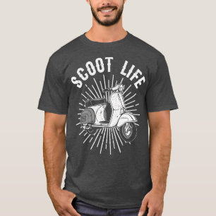 Cool Scooter Gift for Men Women Funny Scoot Life T-shirt