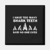 Cool Shark Teeth Collector Gift Funny Shark Teeth Magneet (Voorkant)