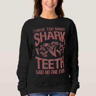 Cool Shark Teeth Collector Shark Teeth Hunting 6 Trui