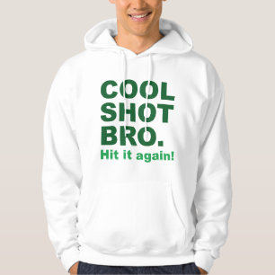 Cool Shot Bro. Nog een keer slaan! Hoodie