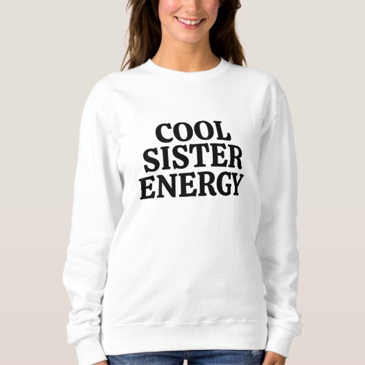 Cool Sister Energy – Stout Familierol Statement Trui (Voorkant)