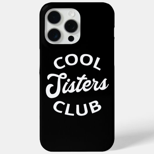 Cool Sisters Club I Case-Mate iPhone Case (Achterkant)