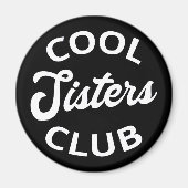 Cool Sisters Club I Magneet (Voorkant)