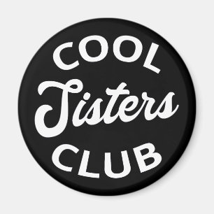 Cool Sisters Club I Magneet