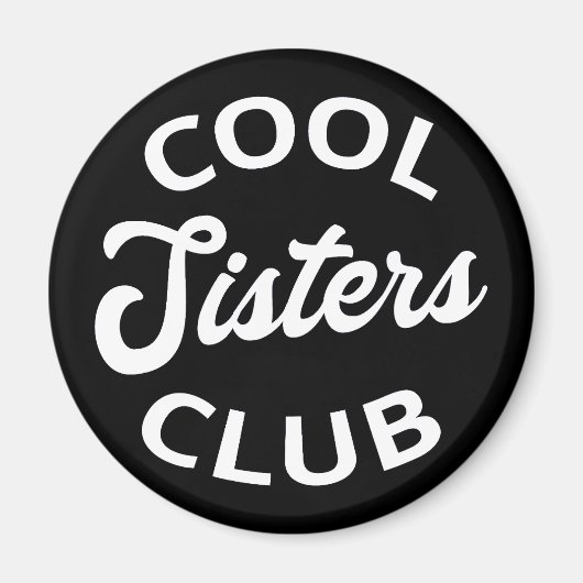 Cool Sisters Club I Magneet (Voorkant)