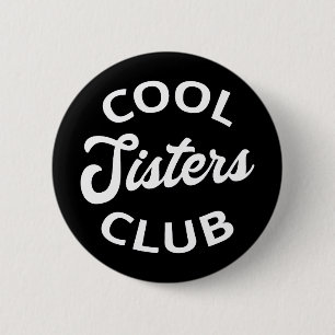 Cool Sisters Club I Ronde Button 5,7 Cm