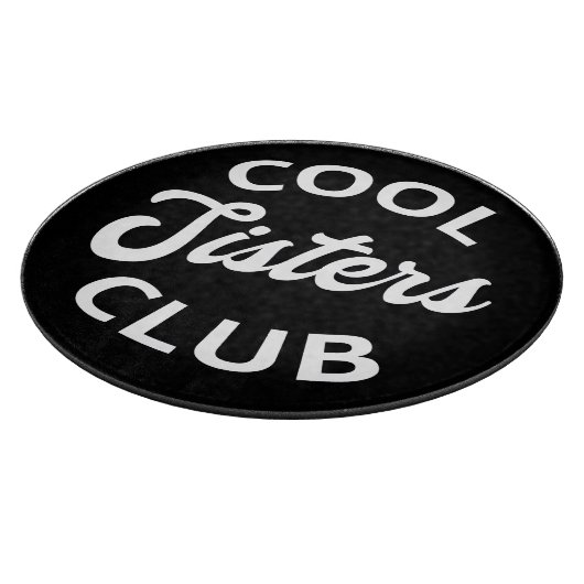 Cool Sisters Club I Snijplank (Hoek)