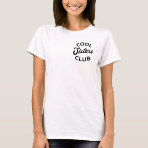 Cool Sisters Club I T-shirt