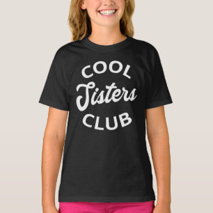Cool Sisters Club I T-shirt