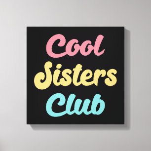 Cool Sisters Club II Canvas Afdruk