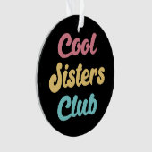Cool Sisters Club II Ornament (voorkant)