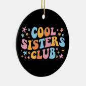 Cool Sisters Club III Keramisch Ornament (Rechts)