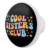 Cool Sisters Club III Keramische Knop (Rechts)