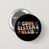 Cool Sisters Club III Ronde Button 5,7 Cm (Voorkant /achterkant)