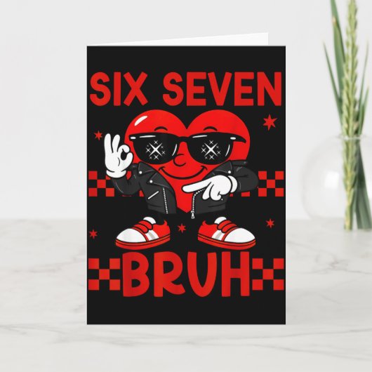 Cool Six Seven Bruh 6 7 Valentijnsdag Meme Hart Kaart (Voorkant)