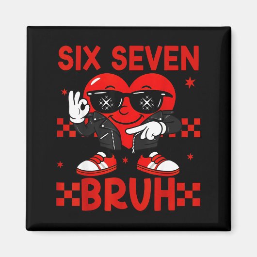 Cool Six Seven Bruh 6 7 Valentijnsdag Meme Hart  Magneet (Voorkant)