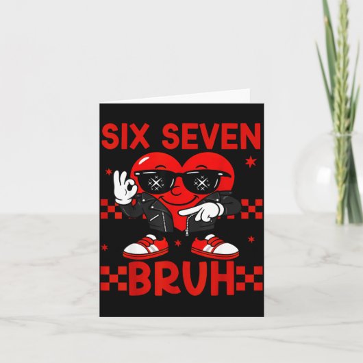 Cool Six Seven Bruh 6 7 Valentines Day Meme Heart  Kaart (Voorkant)