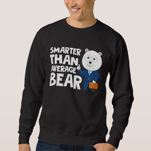 Cool Smarter Than Average Bear Polar Bear Trui (Voorkant)