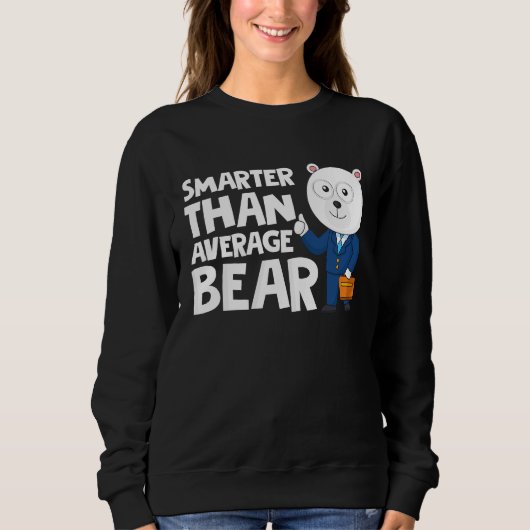 Cool Smarter Than Average Bear Polar Bear Trui (Voorkant)