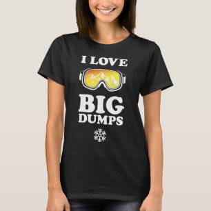 Cool Snowboard - I Love Big Dumps T-shirt - Witte
