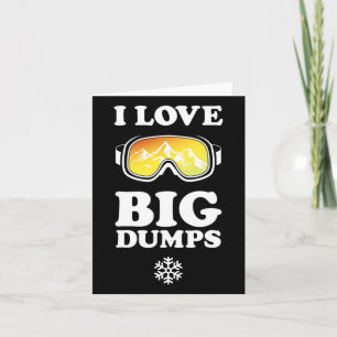 Cool Snowboard - I Love Big Dumps T-shirt - Witte Kaart