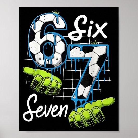 Cool Soccer 67 Drip Hands Six Seven Gen Alpha Meme Poster (Voorkant)
