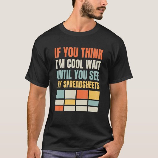 Cool spreadsheets actuaris verzekeringen statistic t-shirt (Voorkant)
