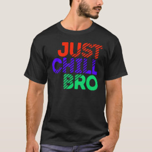 Cool Statement Chill Geweldige Relax Casual T-shirt