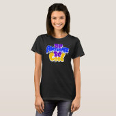 Cool Statement Fun Geweldige Chill Humor Relax 1 T-shirt (Voorkant volledig)