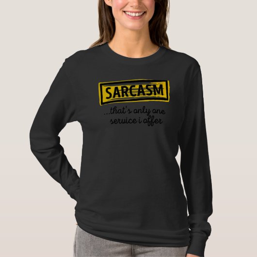 Cool Statement Sarcasm Witty Geweldige Joke Humour T-shirt (Voorkant)