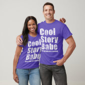Cool Story Babe. Maak me een boterham T-shirt (Unisex)